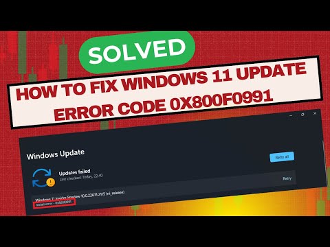 How To Fix Windows 11 Update Error Code 0x800f0991