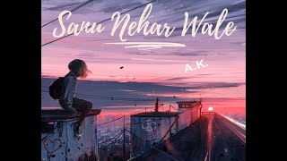 Sanu Nehar Wale