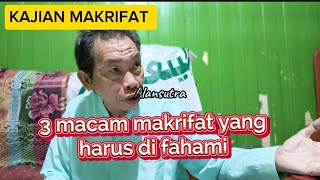 kajian makrifat : part 3   tiga macam makrifat  yang harus di fahami