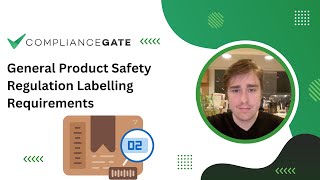 General Product Safety Regulation - Labelling Requirements Tutorial