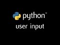 Python Programming Tutorial - 4 (user input)
