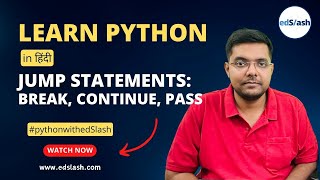 Python Jump Statements: Mastering Control Flow with Break, Continue, and Pass | PythonwithedSlash