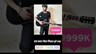 Darshan Raval song is kadar tumse pyar Ho Gaya status by sumit kt Delhi Thank you 1.8k views #short