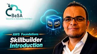 BeSA AWS Foundations - Introduction to SkillBuilder