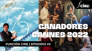 Ganadores  Festival de Cannes 2022|Función Cine Podcast
