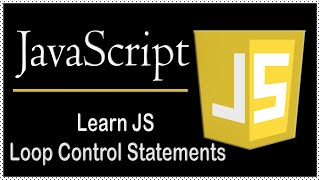 16. Learn JavaScript - JavaScript Loop Control Statements