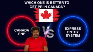 Canada PR -Express Entry vs PNP|சேனலில் அதிகம் கேட்கப்படும் கேள்வி|Canada Immigration Tamil|AIP|PNP