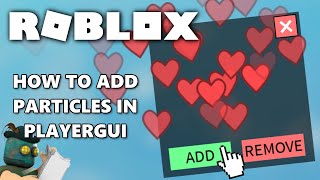 Roblox Tutorial - How to add Particles in ScreenGui