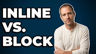 What Is The Difference: "inline" Versus "inline-block"?