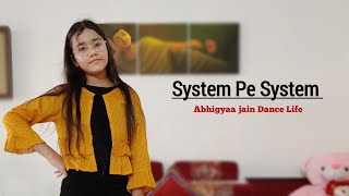 System Pe System Song | Dance | Abhigyaa Jain | Haryanvi Song | System Song | R Maan | Billa Sonipat