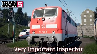 Very Important Inspector - Pfälzische Ludwigsbahn - BR 111 - #TrainSimWorld5