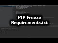 PIP Freeze- Creating Packages(Requirements.txt) For The Application