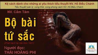 BỘ BÀI TỨ SẮC. Tác giả NV. Cẩm Tâm. Người đọc: Thái Hoàng Phi