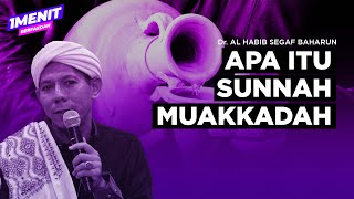 APA ITU SUNNAH MUAKKADAH || Dr. Al-Habib Segaf Baharun