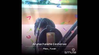 Arunachalane Esane | Shivan Song Spb Sir| By Yuvan