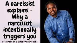 A #Narcissist Explains: Why a #narcissist intentionally triggers you. Not reacting is the best thing
