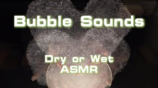 ASMR Dry & Wet Bubble Sounds | Brain Tingly (No Talking)