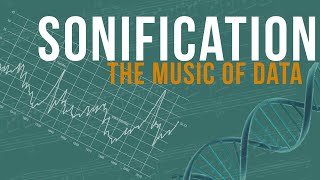 Sonification: The Music of Data