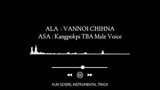 VANNOI CHIHNA | KANGPOKPI TBA MALE VOICE | SOUND TRACK