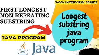 Java program to find longest first non repeating substring 💻| java interview #java #programming