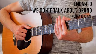 Encanto – We Don’t Talk About Bruno EASY Guitar Tutorial With Chords / Lyrics