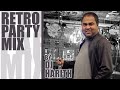 RETRO PARTY MIX BY DJ HARITH