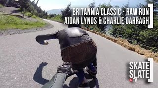 Britannia Classic Raw Run - Charlie Darragh and Aidan Lynds - Skate[Slate].TV