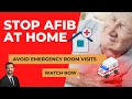 How To Stop AFib at Home