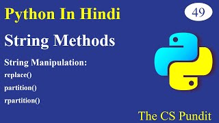 L49- String Methods in Python | replace() | partition() | rpartition() | Python in Hindi 🐍
