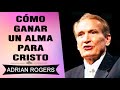 PREDICAS CRISTIANAS | Cómo Ganar un Alma para Cristo | Adrian Rogers | El Amor que Vale