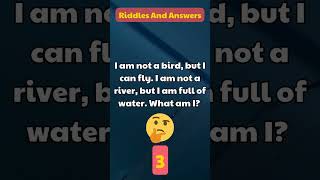Riddle No.14 (I am not a bird, but I can fly. I am not a river, but I am full of water. What am I?🤔)