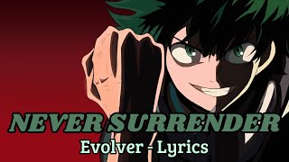 Evolver - NEVER SURRENDER (Lyrics)