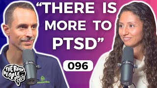 The Brain People Podcast: 096 | Complex PTSD Pt. 1