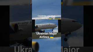 Countries and their Airlines: Ukrainian Major Airlines 🇺🇦 #aviation #subscribe #trendingshorts