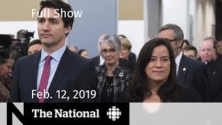The National for February 12, 2019 — Wilson-Raybould Quits, Venezuelan Aid Battle, At Issue