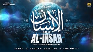 [LIVE] Tafsir Al-Hikmah Surat Al-Insan I Senin, 13 Januari 2025