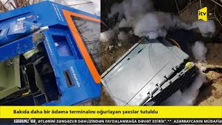 Bakıda daha bir ödəmə terminalını oğurlayan şəxslər tutuldu