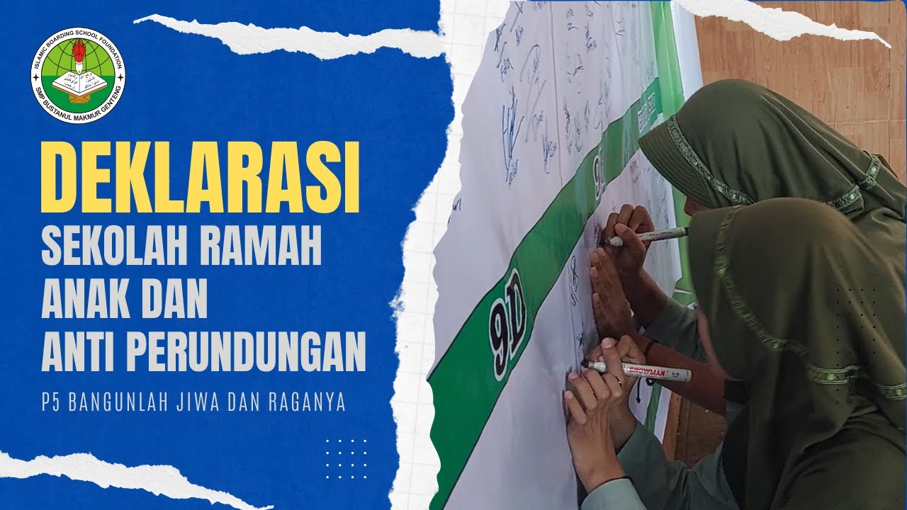 DEKLARASI SEKOLAH RAMAH ANAK DAN ANTI PERUNDUNGAN SMP BUSTANUL MAKMUR ...