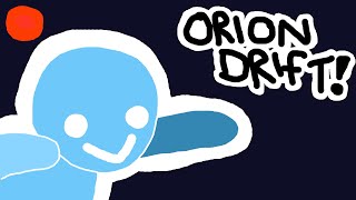 [LIVE] Playing ORION DRIFT!