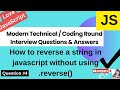 Most asked interview Questions | How to reverse a string without using reverse | JavaScript