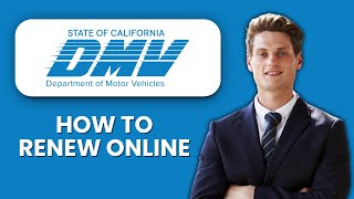 NEW! How to Renew Your Vehicle Online at California DMV (2025) 🚘 | Registration Renewal Guide