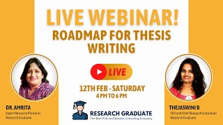 The Complete Road-Map for Thesis Writing - Live Webinar by Research Graduate