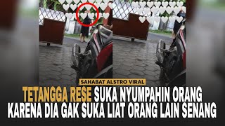 IBU-IBU TETANGGA Rese, Suka Marah-marah dan Nyumpahin Orang Karena Gak Suka Liat Orang Senang.