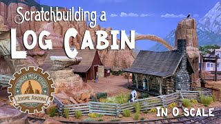 Scratch-building a Log Cabin in O Scale