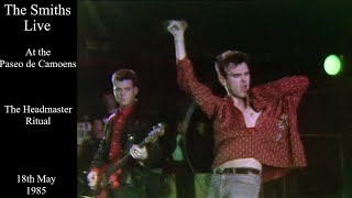 The Smiths Live | The Headmaster Ritual |  Paseo De Camoens | May 1985
