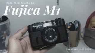 CARA PAKAI KAMERA #4: FUJICA M1