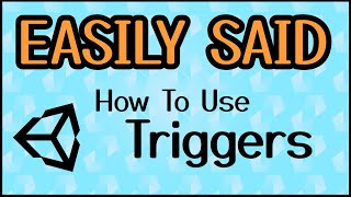 How to use Triggers in Unity in 1 minute / EASILY SAID - Unity explained