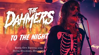 The Dahmers  - To The Night  @ Bones Out Fest 2023