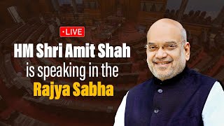 LIVE: HM Shri Amit Shah in Rajya Sabha on 75th anniversary of the adoption of Constitution of India.