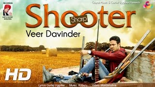 New Punjabi Song 2015 || Veer Davinder - Sharp Shooter - Goyal Music